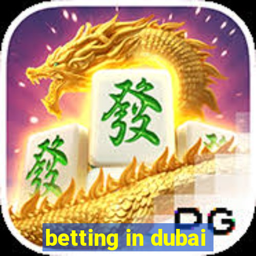 betting in dubai